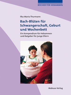 cover image of Bach-Blüten für Schwangerschaft, Geburt und Wochenbett